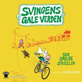 Den umulige sykkelen (lydbok) av Arne Svingen