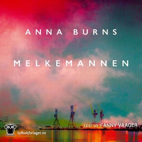 Melkemannen (lydbok) av Anna Burns
