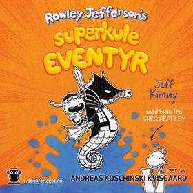 Rowley Jeffersons superkule eventyr (lydbok