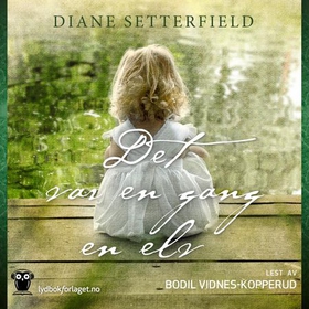 Det var en gang en elv (lydbok) av Diane Setterfield