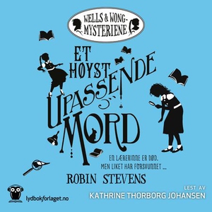 Et høyst upassende mord (lydbok) av Robin Ste