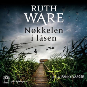 Nøkkelen i låsen (lydbok) av Ruth Ware