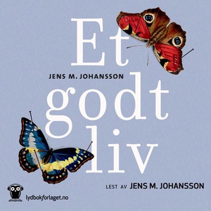 Et godt liv (lydbok) av Jens M. Johansson