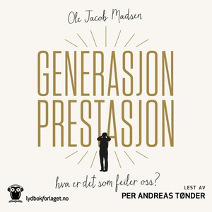 Generasjon prestasjon (lydbok) av Ole Jacob M