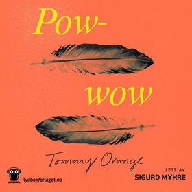 Powwow (lydbok) av Tommy Orange