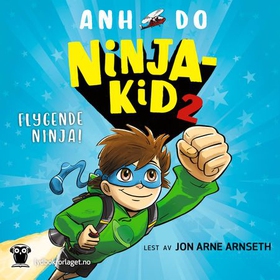 Flygende ninja! (lydbok) av Anh Do