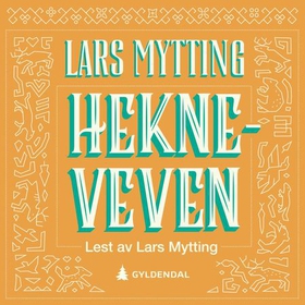 Hekneveven (lydbok) av Lars Mytting