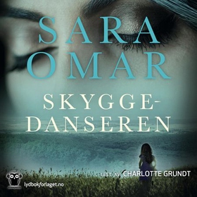 Skyggedanseren (lydbok) av Sara Omar