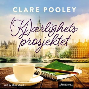 Kjærlighetsprosjektet (lydbok) av Clare Poole