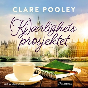 Kjærlighetsprosjektet (lydbok) av Clare Pooley
