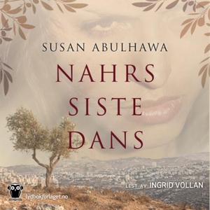 Nahrs siste dans (lydbok) av Susan Abulhawa