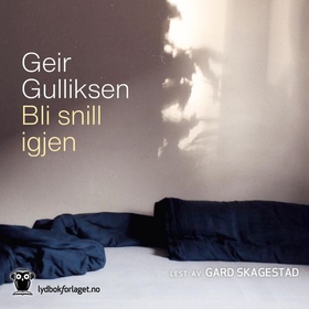 Bli snill igjen (lydbok) av Geir Gulliksen