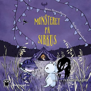 Monsteret på sirkus (lydbok) av Mats Strandbe