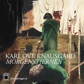 Morgenstjernen (lydbok) av Karl Ove Knausgård