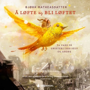 Å løfte og bli løftet (lydbok) av Bjørk Mathe