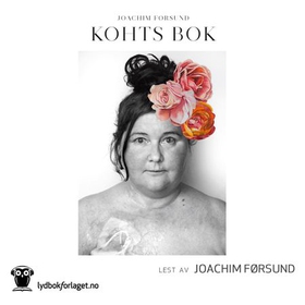 Kohts bok (lydbok) av Joachim Førsund
