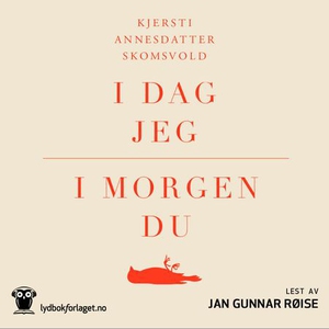 I dag jeg, i morgen du (lydbok) av Kjersti An