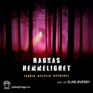 Ragnas hemmelighet (lydbok) av Ingrid Melfald