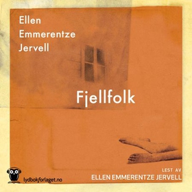 Fjellfolk - roman (lydbok) av Ellen Emmerentze Jervell