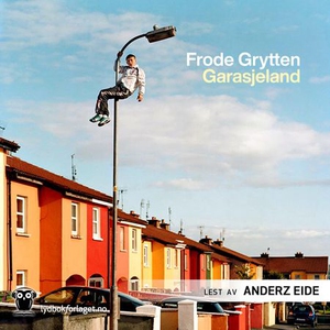 Garasjeland (lydbok) av Frode Grytten