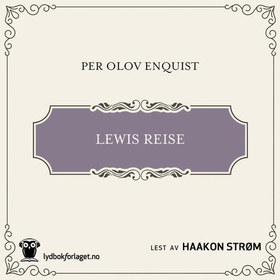 Lewis reise (lydbok) av Per Olov Enquist