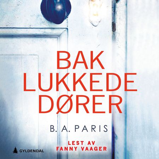 Bak lukkede dører (lydbok) av B.A. Paris