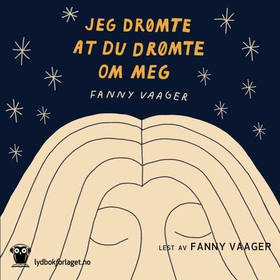 Jeg drømte at du drømte om meg (lydbok) av Fanny Vaager