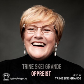 Oppreist (lydbok) av Trine Skei Grande