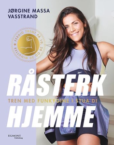 Råsterk hjemme (ebok) av Jørgine Massa Vasstr