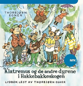Klatremus og de andre dyrene i Hakkebakkeskogen (lydbok) av Thorbjørn Egner
