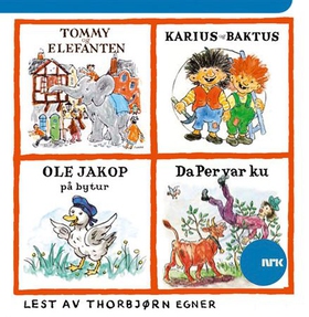 Tommy & Elefanten ; Karius og Baktus ; Ole Jakop på bytur ; Da Per var ku (lydbok) av Thorbjørn Egner