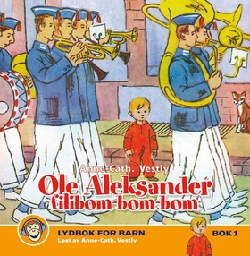 Ole Aleksander filibom-bom-bom (lydbok) av Anne-Cath. Vestly