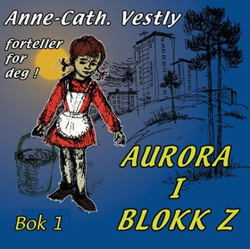 Aurora i blokk Z (lydbok) av Anne-Cath. Vestly