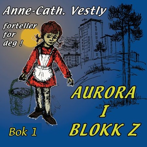 Aurora i blokk Z (lydbok) av Anne-Cath. Vestl