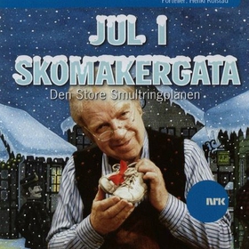Jul i Skomakergata - den store smultringplanen (lydbok) av Bjørn Rønningen