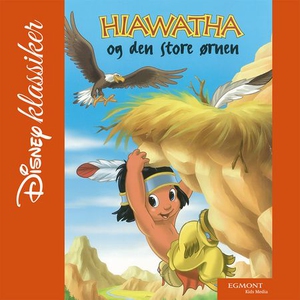 Hiawatha og den store ørnen (lydbok) av
