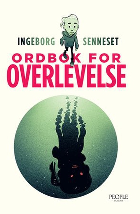 Ordbok for overlevelse - om å bli voksen og overleve (ebok) av Ingeborg Senneset