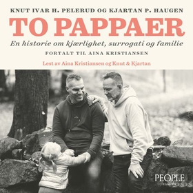 To pappaer - en historie om kjærlighet, surrogati og familie (lydbok) av Aina Kristiansen
