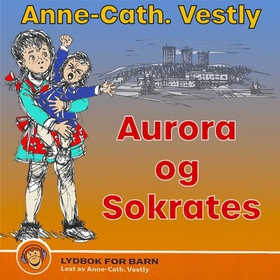 Aurora og Sokrates (lydbok) av Anne-Cath. Vestly