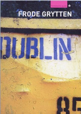 Dublin (ebok) av Frode Grytten