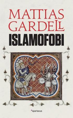 Islamofobi (ebok) av Mattias Gardell