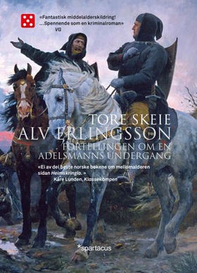 Alv Erlingsson - en adelsmanns undergang (ebok) av Tore Skeie