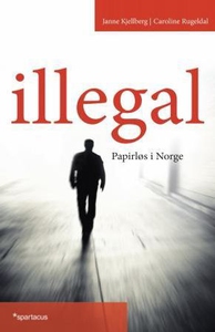 Illegal (ebok) av Janne Kjellberg, Caroline R