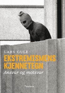 Ekstremismens kjennetegn (ebok) av Lars Gule