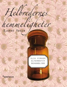 Helbredernes hemmeligheter (ebok) av Bjarne R