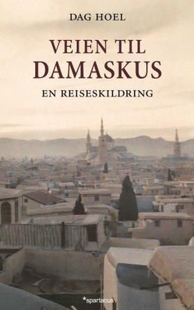 Veien til Damaskus (ebok) av Dag Hoel