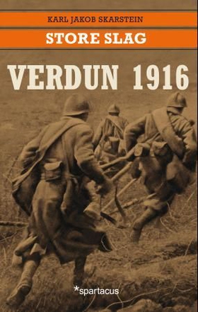 Verdun 1916 (ebok) av Karl Jakob Skarstein