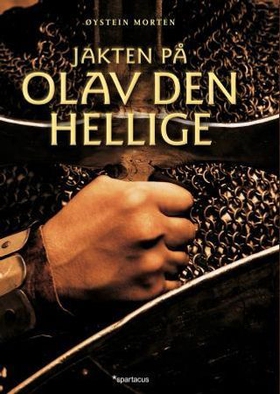 Jakten på Olav den hellige (ebok) av Øystein Morten