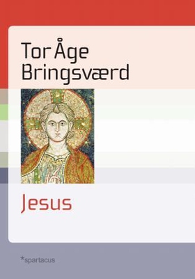 Jesus - en mytisk biografi (ebok) av Tor Åge Bringsværd