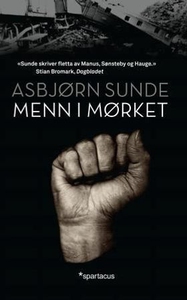 Menn i mørket (ebok) av Asbjørn Sunde